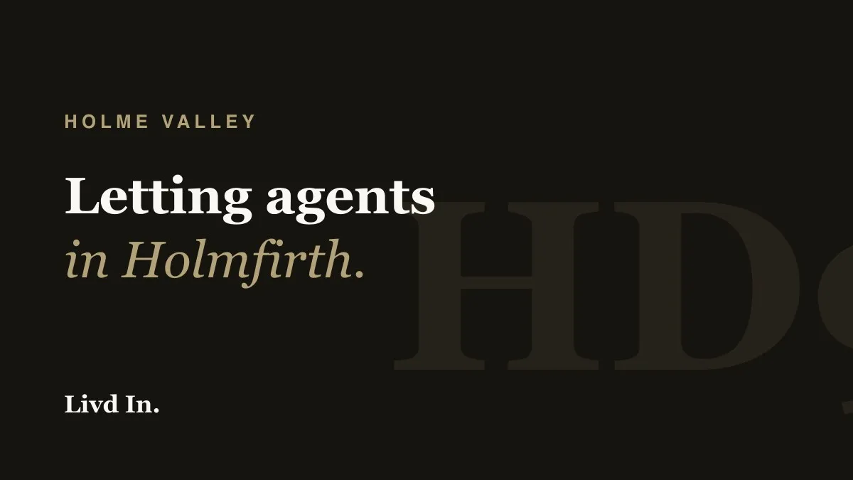 Livdin Property guide: letting agents in Holmfirth and the Holme Valley